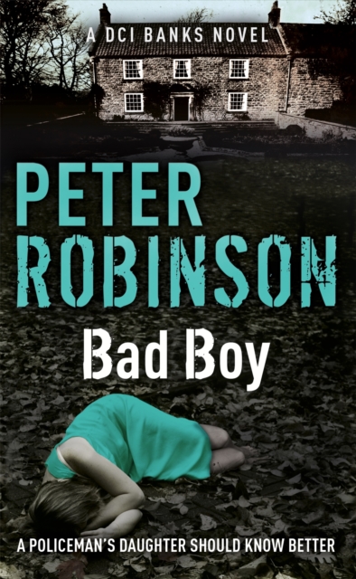 Bad Boy : The 19th DCI Banks novel from The Master of the Police Procedural, EPUB eBook