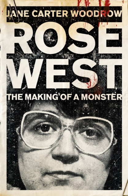 ROSE WEST: The Making of a Monster, EPUB eBook