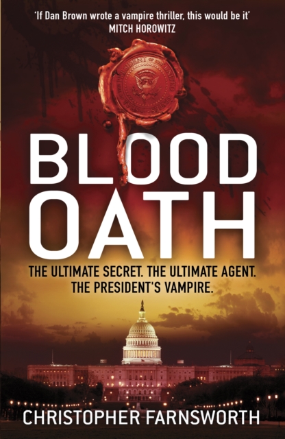 Blood Oath : The President's Vampire 1, EPUB eBook