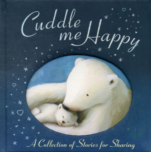 Cuddle Me Happy, Hardback Book