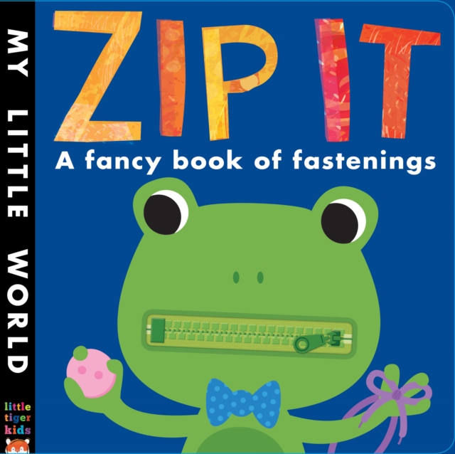 Zip It : A fancy book of fastenings, Novelty book Book