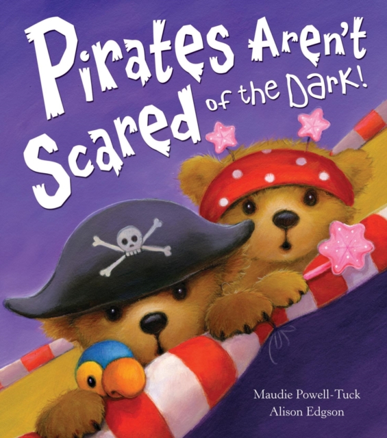 Pirates Aren't Scared of the Dark!, Paperback / softback Book