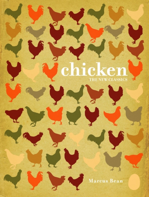Chicken : The New Classics, Hardback Book