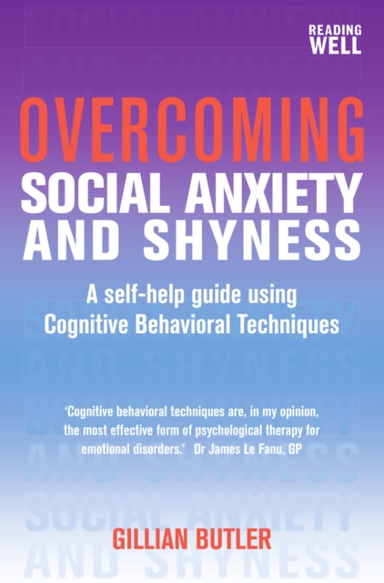 Overcoming Social Anxiety and Shyness, 1st Edition : A Self-Help Guide Using Cognitive Behavioral Techniques, EPUB eBook