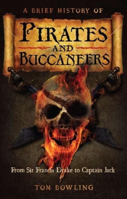 A Brief History of Pirates and Buccaneers, Paperback Book