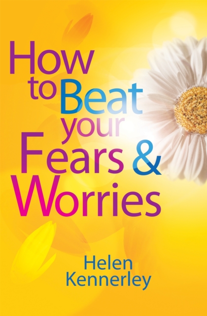 How to Beat Your Fears and Worries, Paperback / softback Book