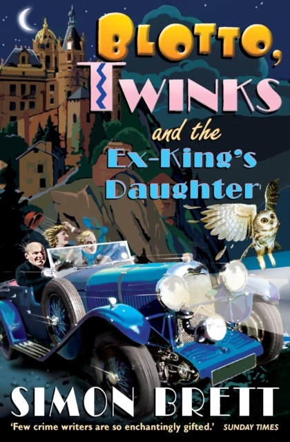Blotto, Twinks and the Ex-King's Daughter : a hair-raising adventure introducing the fabulous brother and sister sleuthing duo, EPUB eBook