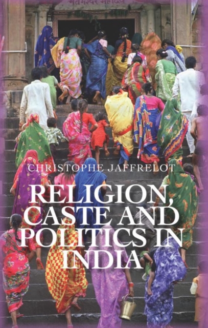 Religion, Caste and Politics in India, Paperback / softback Book