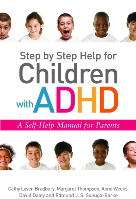 Step by Step Help for Children with ADHD : A Self-Help Manual for Parents, Paperback / softback Book
