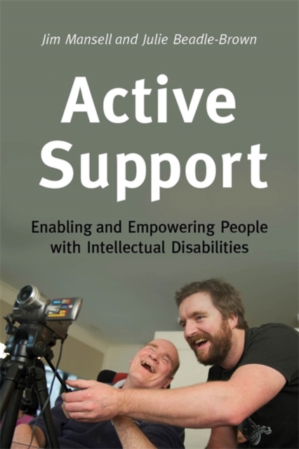 Active Support : Enabling and Empowering People with Intellectual Disabilities, Paperback / softback Book