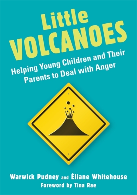 Little Volcanoes : Helping Young Children and Their Parents to Deal with Anger, Paperback / softback Book