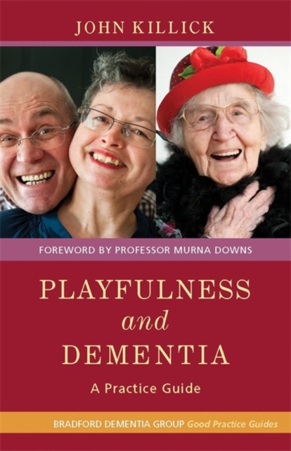 Playfulness and Dementia : A Practice Guide, Paperback / softback Book