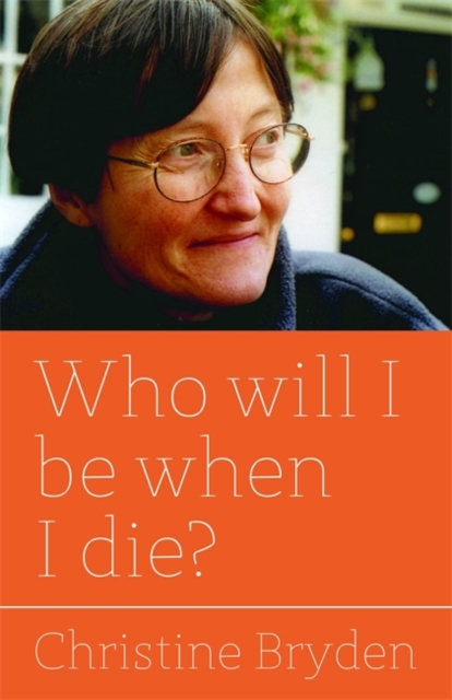 Who will I be when I die?, Paperback / softback Book