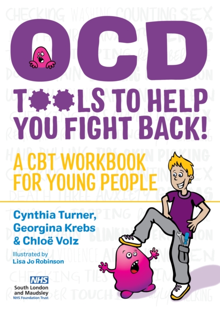 OCD  - Tools to Help You Fight Back! : A CBT Workbook for Young People, Paperback / softback Book