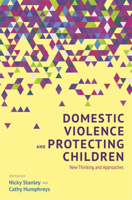 Domestic Violence and Protecting Children : New Thinking and Approaches, Paperback / softback Book