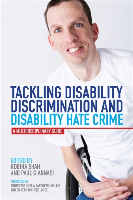 Tackling Disability Discrimination and Disability Hate Crime : A Multidisciplinary Guide, Paperback / softback Book