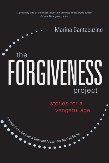 The Forgiveness Project : Stories for a Vengeful Age, Hardback Book