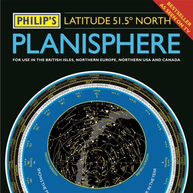 Philip's Planisphere (Latitude 51.5 North) : For use in Britain and Ireland, Northern Europe, Northern USA and Canada, Hardback Book