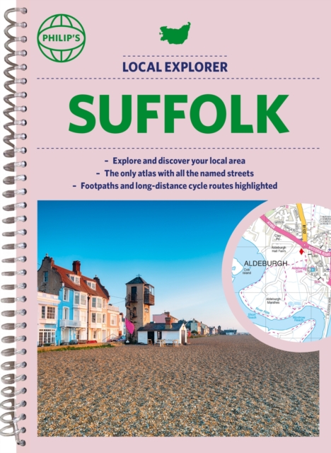 Philip's Local Explorer Street Atlas Suffolk : Spiral edition, Spiral bound Book