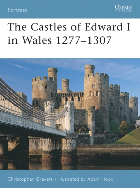 The Castles of Edward I in Wales 1277 1307, PDF eBook