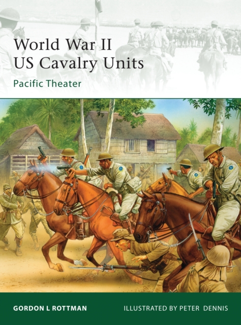 World War II US Cavalry Units : Pacific Theater, PDF eBook