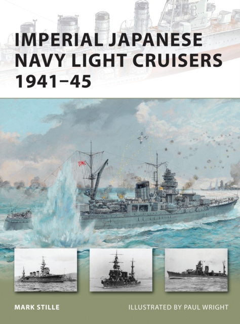 Imperial Japanese Navy Light Cruisers 1941-45, Paperback / softback Book