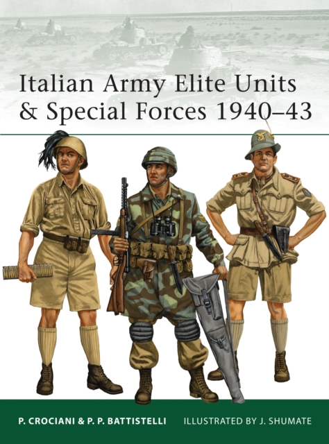 Italian Army Elite Units & Special Forces 1940-43, Paperback / softback Book