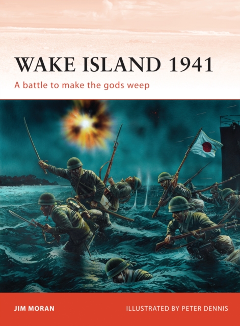 Wake Island 1941 : A Battle to Make the Gods Weep, PDF eBook