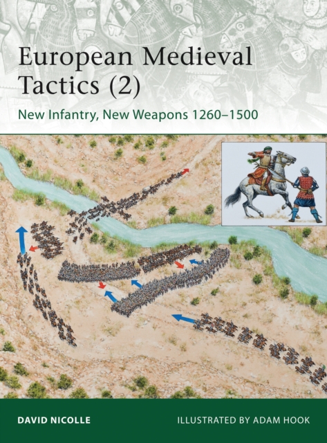 European Medieval Tactics (2) : New Infantry, New Weapons 1260 1500, PDF eBook