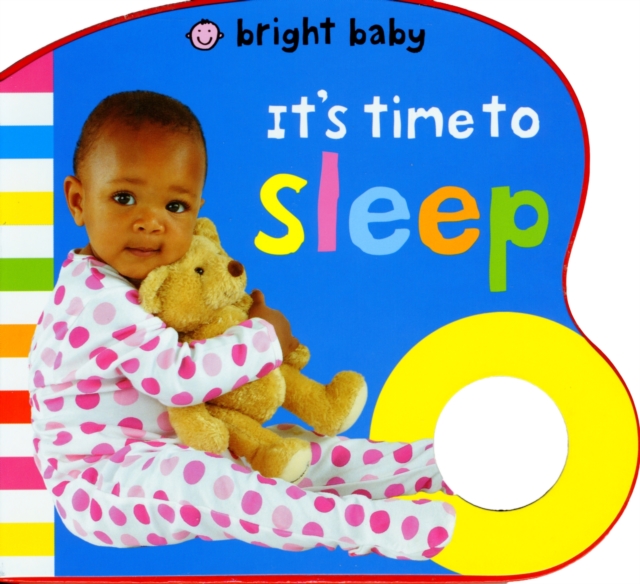 It's Time to Sleep : Bright Baby Grips, Board book Book