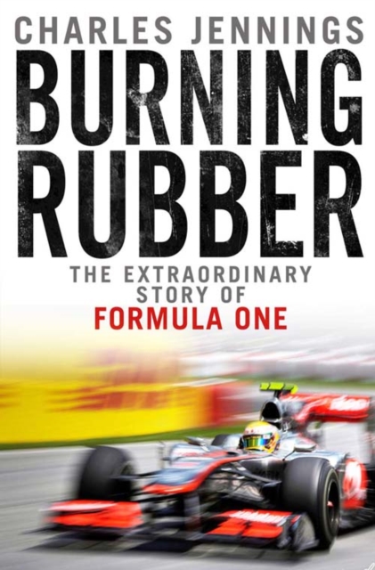 Burning Rubber : A chequered history of Formula 1, EPUB eBook