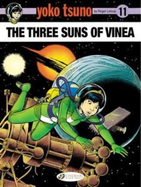 Yoko Tsuno Vol. 11: The Three Suns of Vinea, Paperback / softback Book