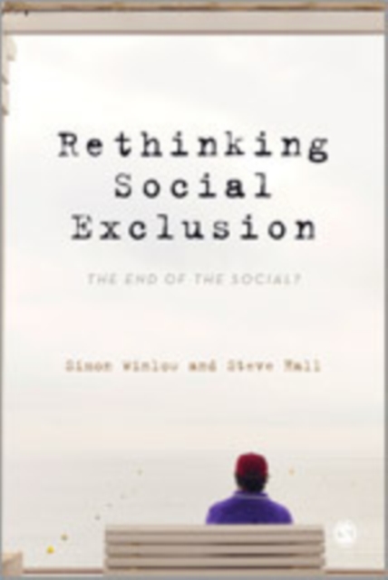 Rethinking Social Exclusion : The End of the Social?, Hardback Book