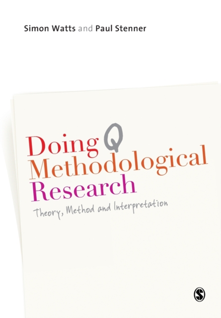 Doing Q Methodological Research : Theory, Method & Interpretation, Paperback / softback Book
