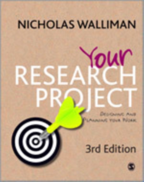 Your Research Project : Designing and Planning Your Work, Hardback Book