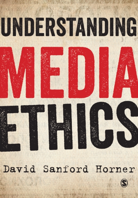 Understanding Media Ethics, Hardback Book