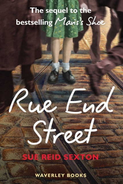 Rue End Street : The Sequel to Mavis's Shoe, Paperback / softback Book