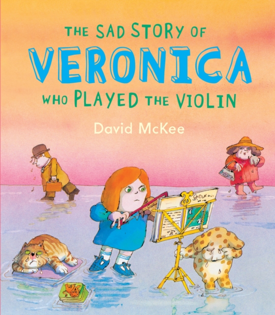 The Sad Story Of Veronica : Who Played The Violin, Paperback / softback Book