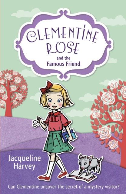 Clementine Rose and the Famous Friend, Paperback / softback Book