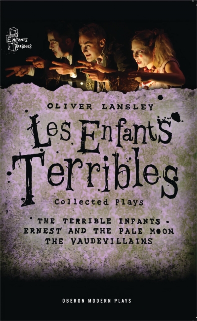 Oliver Lansley: Les Enfants Terribles; Collected Plays, Paperback / softback Book