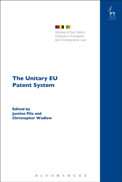 The Unitary EU Patent System, Hardback Book The Unitary EU Patent System, Hardback Book