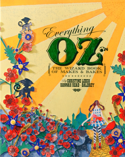 Everything OZ : The Wizard Book of Makes & Bakes, Paperback / softback Book