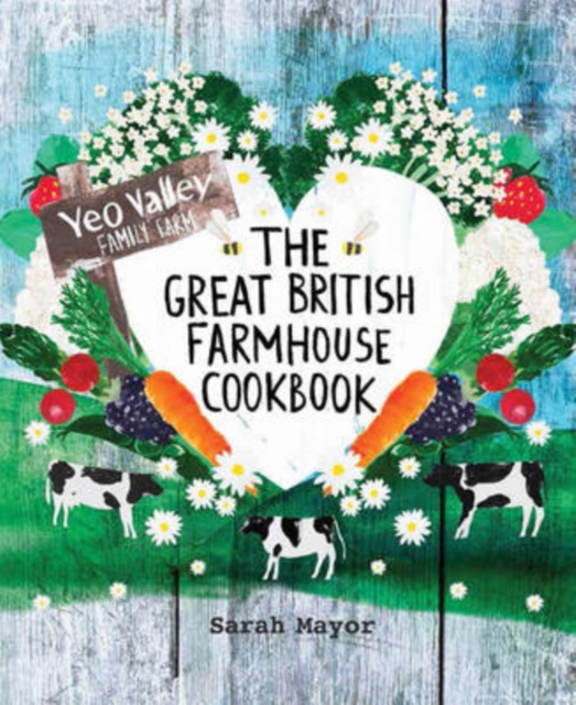 The Great British Farmhouse Cookbook (Yeo Valley), Hardback Book
