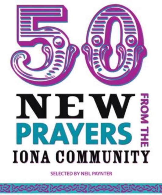 50 New Prayers from the Iona Community, Paperback / softback Book
