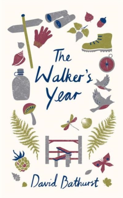 The Walker's Year : A Month-by-Month Guide for Hikers and Ramblers, Hardback Book