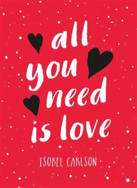 All You Need is Love, Hardback Book