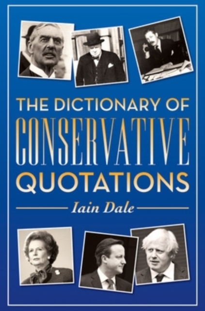 Dictionary of Conservative Quotations, Paperback / softback Book