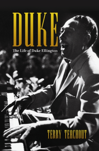 Duke : A Life of Duke Ellington, Hardback Book