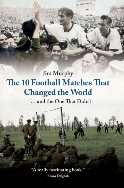 The 10 Football Matches That Changed the World, EPUB eBook