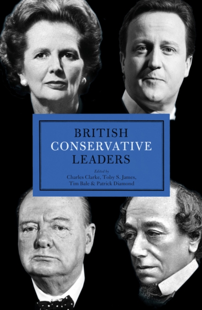 British Conservative Leaders, Hardback Book